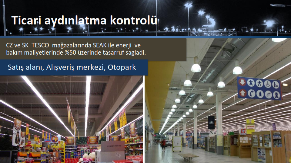 TESCO Marketler Zinciri Avrupada 28 Magazasında SEAK  ile %41 Elektrik tasarrufu  sağladı